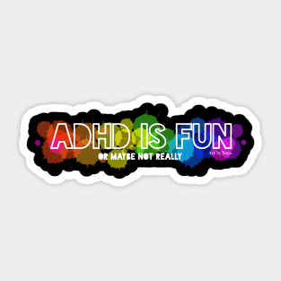 ADHD is fun Sticker